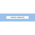 MONTRES CONNECTEES